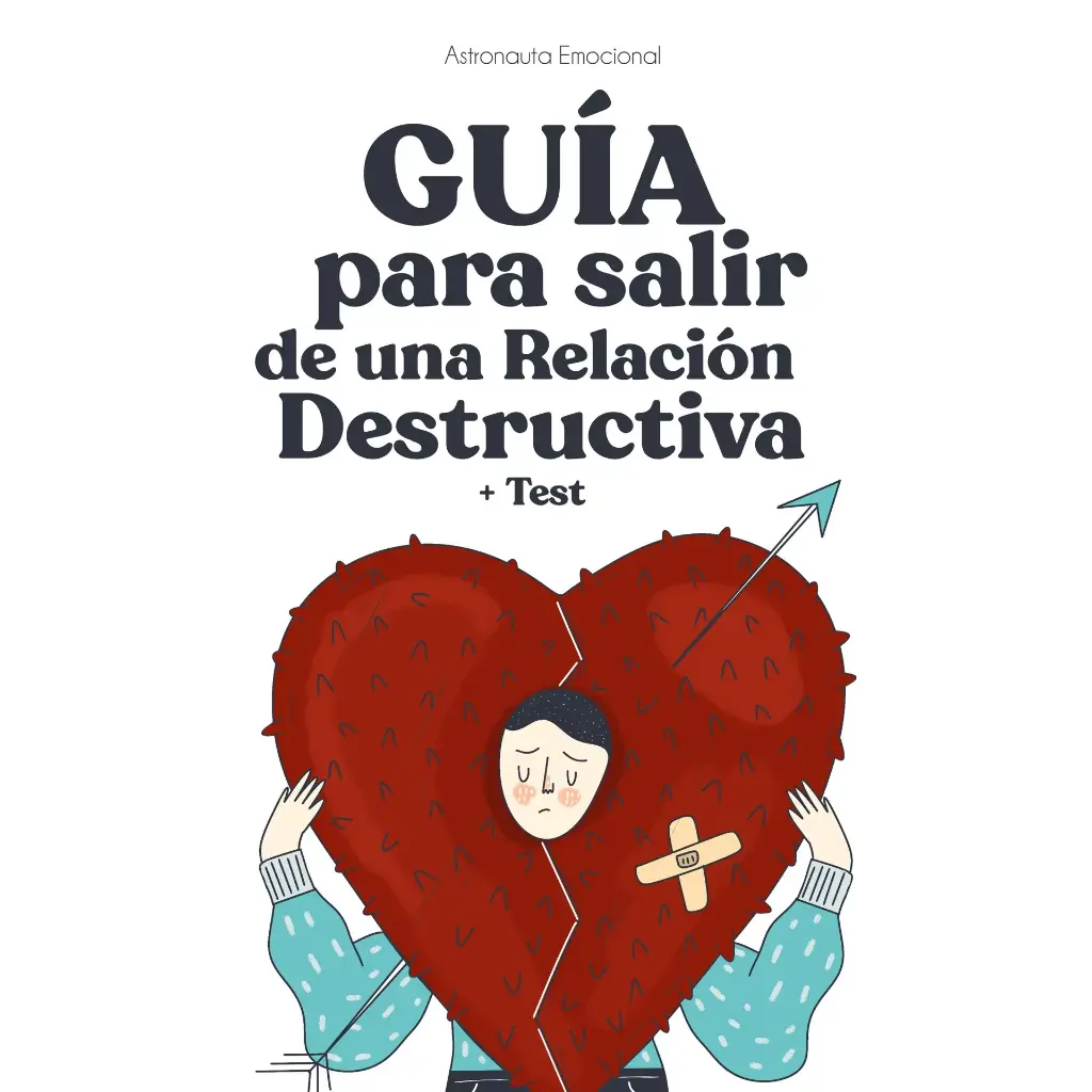 Guía para salir de una relación destructiva + TEST