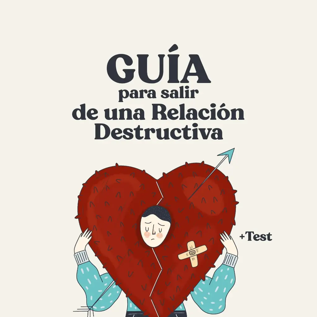 Guía para salir de una relación destructiva + TEST